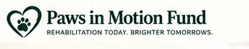 Paws in Motion Fund — Rehabilitation today. Brighter tomorrows.